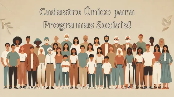 Leia mais sobre o artigo Cadastro Único para Programas Sociais: Transformando Vidas