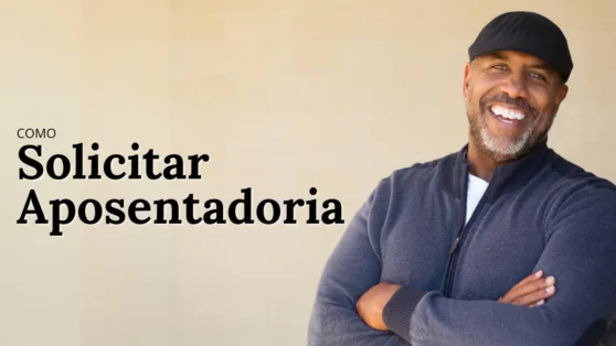 Leia mais sobre o artigo Como Solicitar Aposentadoria pelo INSS: Guia Passo a Passo